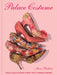 Palace Costume: Inside Hollywood's Best Kept Fashion Secret by Mimi Haddon