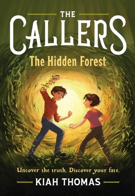 The Callers: The Hidden Forest: Book 2 by Kiah Thomas