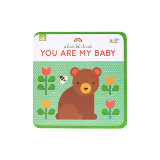 A First Felt Book: You Are My Baby by Petit Collage
