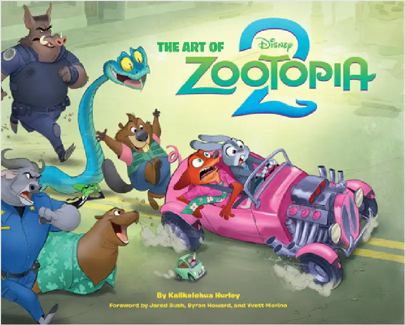 Disney the Art of Zootopia 2 by Hurley, Kalikolehua