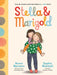 Stella & Marigold by Annie Barrows