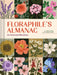 Floraphile's Almanac: An Illustrated Miscellany by Jessi Evans, Lauren Work