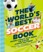 The World's Best Soccer Book: Everything You Need to Know about Soccer! by 10ten Media