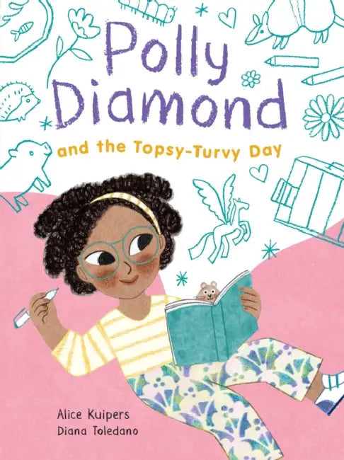 Polly Diamond and the Topsy-Turvy Day by Alice Kuipers, Diana Toledano
