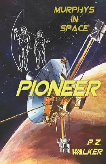 Pioneer: Murphys In Space by Will Forest
