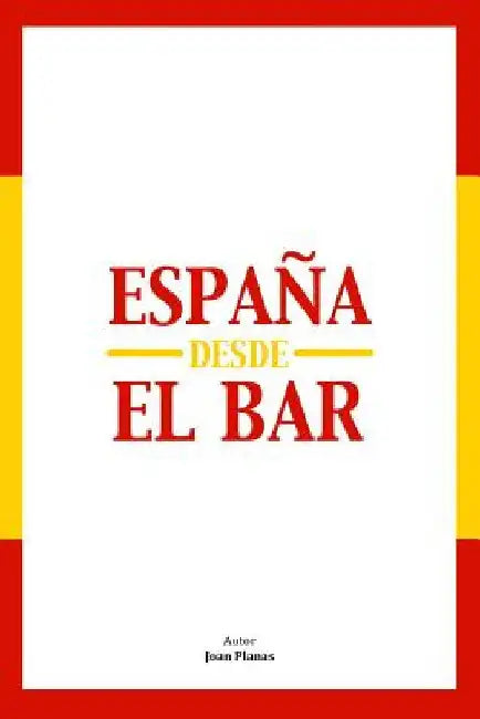 España Desde El Bar by Planas, Joan