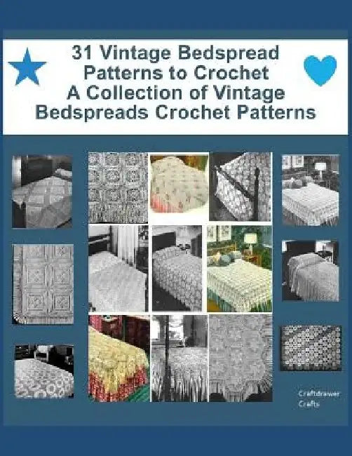 31 Vintage Bedspread Patterns to Crochet - A Collection of Vintage Bedspreads Crochet Patterns by Bookdrawer