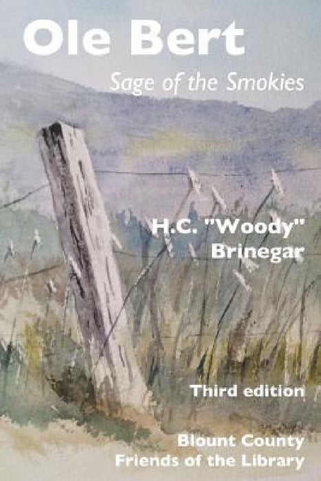Ole Bert: Sage of the Smokies by James Glen Stovall