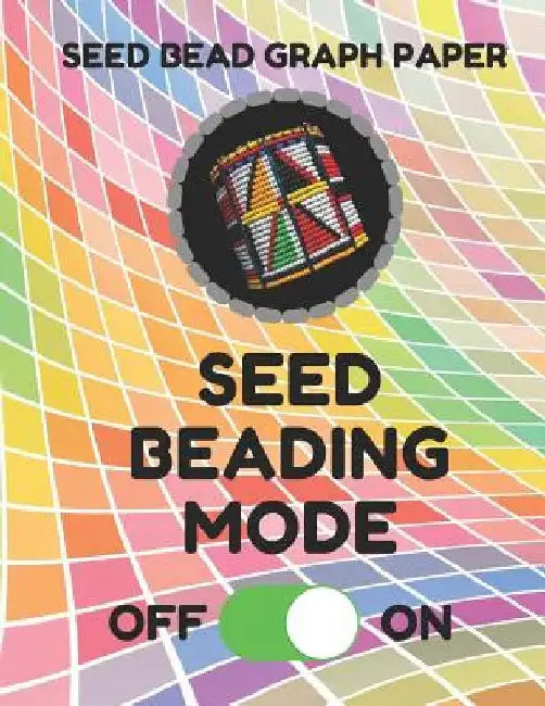 Seed Bead Graph Paper: Book for Designing Seed Beading Patterns, 8.5 by 11 Inches, Large Size, Funny Mode Colorful Cover by Seed Beading Essentials