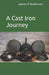 A Cast Iron Journey by Mitchell Anderson