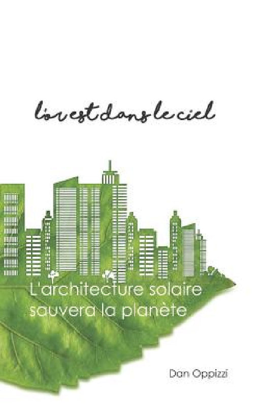 L'architecture solaire sauvera la planète: L'or est dans le ciel ! by Daniele Renato Oppizzi