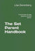 The Set Parent Handbook: A Must Have for the Parents of Child Actors. by Lisa Zierenberg