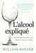 L'alcool expliqué by Porter, William