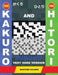 200 Kakuro and 200 Hitori Sudoku. Very Hard Version: 17x17 + 18x18 + 19x19 + 20x20 Kakuro Sudoku and 17x17 + 18x18 + 19x19 + 20x20 Hitori Sudoku Puzzl by Basford Holmes