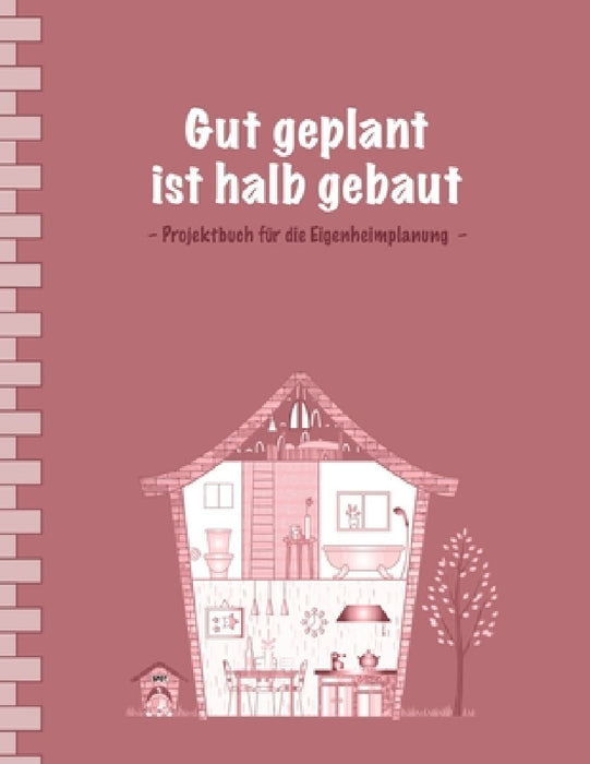 Gut geplant ist halb gebaut: Projektbuch für die Eigenheimplanung I Einfache Ausgabe: 100 Seiten Punkteraster für Text und Zeichnungen I Softcover by Sabsis Blau-Planer