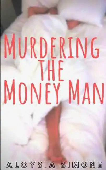 Murdering the Money Man by Aloysia Simone