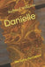 Danielle: The Girl in the Culvert by Richard L. Williams