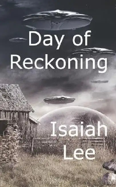 Day of Reckoning by Isaiah Lee