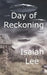 Day of Reckoning by Isaiah Lee