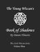 The Young Wiccan's Book of Shadows by Shawna Bowman