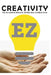 Creativity: The Innovative Behavior Within Your Comfort Zone by Edson Zogbi