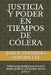 Justicia Y Poder En Tiempos de Cólera: Relaciones Peligrosas Entre El Poder Político Y El Poder de Los Jueces by Simonetti, Jorge Eduardo