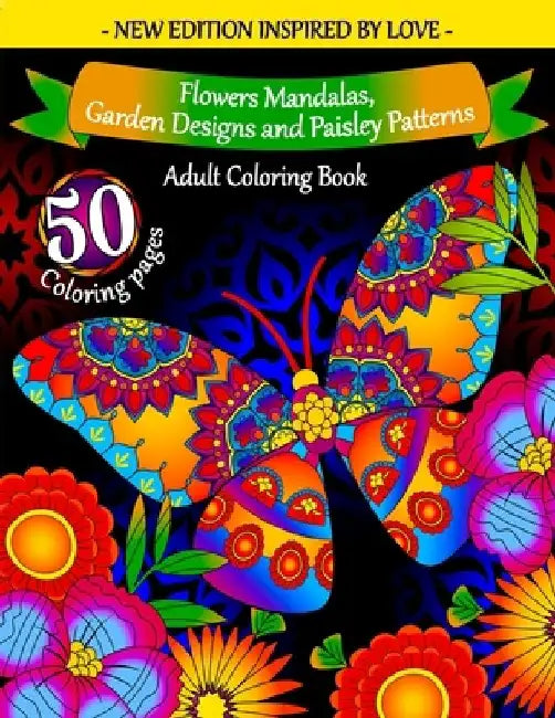 Adult Coloring Book: Flowers Mandalas, Garden Designs and Paisley Patterns: Coloring Books for Adults Relaxation - Cute and Warm Illustrati by Ur Coloring