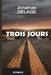 Trois Jours by Delage, Jonathan