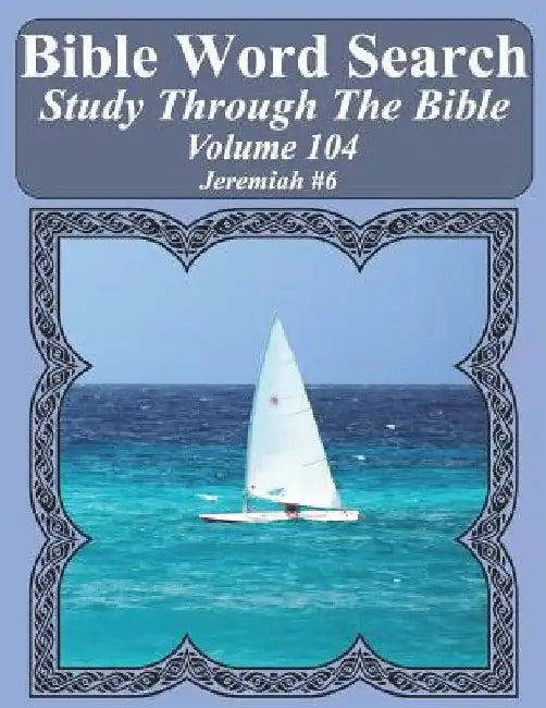 Bible Word Search Study Through The Bible: Volume 104 Jeremiah #6 by T. W. Pope