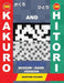 200 Kakuro and 200 Hitori Sudoku. Medium - Hard Version.: 14x14 + 15x15 + 16x16 + 17x17 Kakuro Sudoku and 14x14 + 15x15 + 16x16 + 17x17 Hitori Sudoku by Basford Holmes
