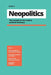 Neopolitics: The Changes In The Modern Political Landscape by Igor Lys