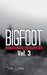 Bigfoot Frightening Encounters: Volume 3 by Tom Lyons