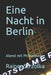 Eine Nacht in Berlin: Abend mit Philharmonie by Rainer Strzolka, Rainer Strzolka