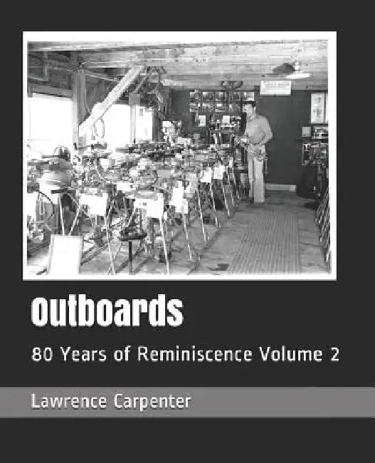 Outboards: 80 Years of Reminiscence Volume 2 by Lincoln Davis