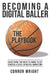 Becoming a Digital Baller the Playbook: Everything you need to know to get started in & excel in Digital Marketing by Connor Ray Wright