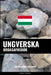 Ungverska Orðasafnsbók: Aðferð Byggð á Málefnum by Languages, Pinhok