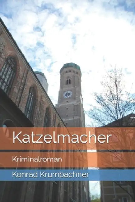 Katzelmacher: Kriminalroman by Krumbachner, Konrad