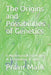 The Origins and Possibilities of Genetics: A Mathematical Exploration in a Cosmology of Light by Pravir Malik