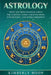 Astrology: What You Need to Know About the 12 Zodiac Signs, Tarot Reading, Numerology, and Kundalini Rising by Kimberly Moon