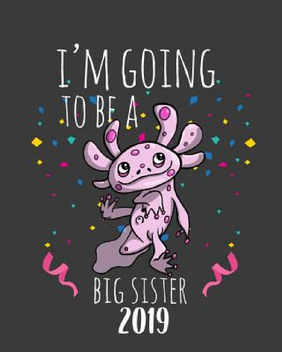 I'm Going To Be A Big Sister 2019 by Tricori Series