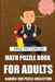 Math Puzzle Book For Adults: Kakuro 9x9 Puzzle Collection by Mike Petterson