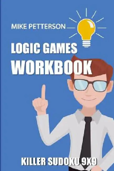 Logic Games For Adults: Killer Sudoku 9x9 by Mike Petterson