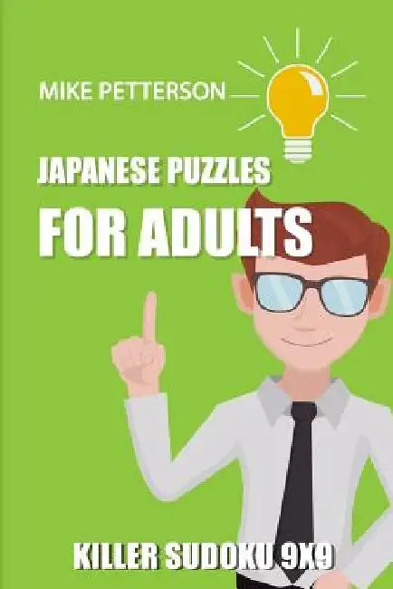 Japanese Puzzles For Adults: Killer Sudoku 9x9 by Mike Petterson