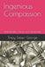 Ingenious Compassion: Emphatically, Caring, and Specifically by Larry D. George Ph. D.