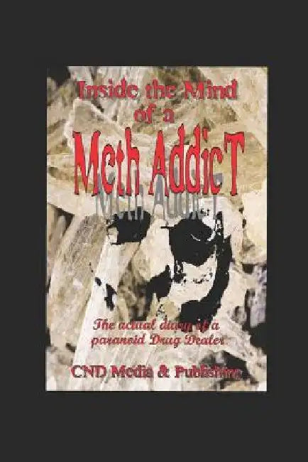 Meth: Diary of a Meth Addict by Richard Williams