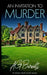 An Invitation to Murder: An Impossible Crime with One Clear Prime Suspect; Herself. by Barnett, A. G.