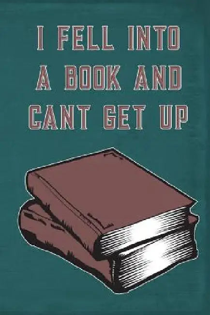 I Fell Into a Book and Can't Get Up by Drew Quest