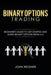 Binary Options Trading: Comprehensive Beginner's Guide to Get Started and Learn Binary Options Trad by Reigner, John