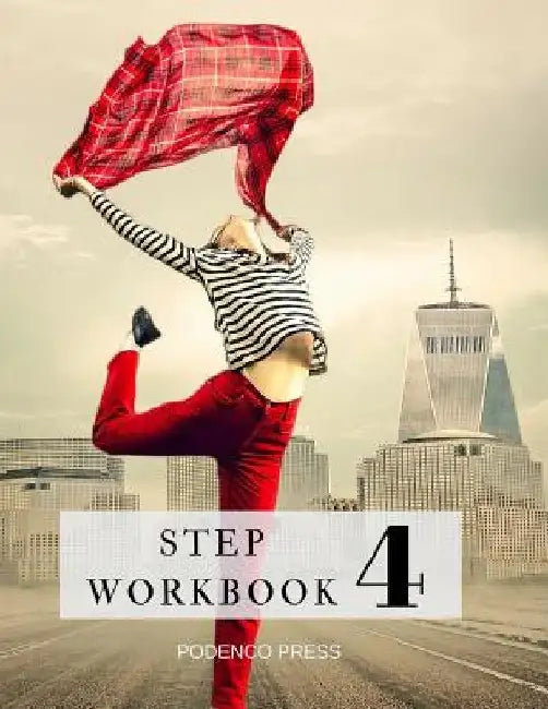 Step 4 Workbook: Multi-fellowship guide to Step 4 by Podenco Press