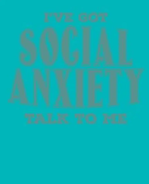 I've Got Social Anxiety Talk to Me by Paul Doodles
